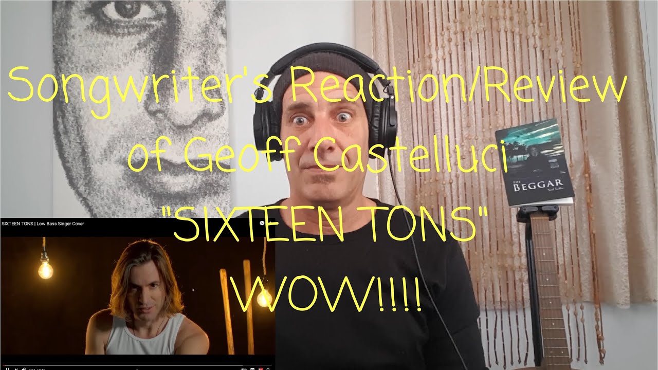 Songwriter's Reaction/Review of Geoff Castellucci SIXTEEN TONS