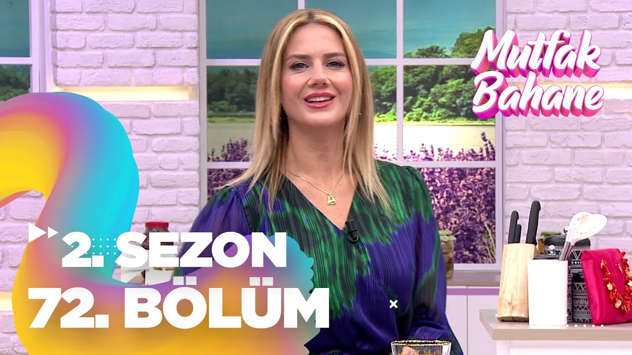 Mutfak Bahane 2. Sezon 72. Bölüm