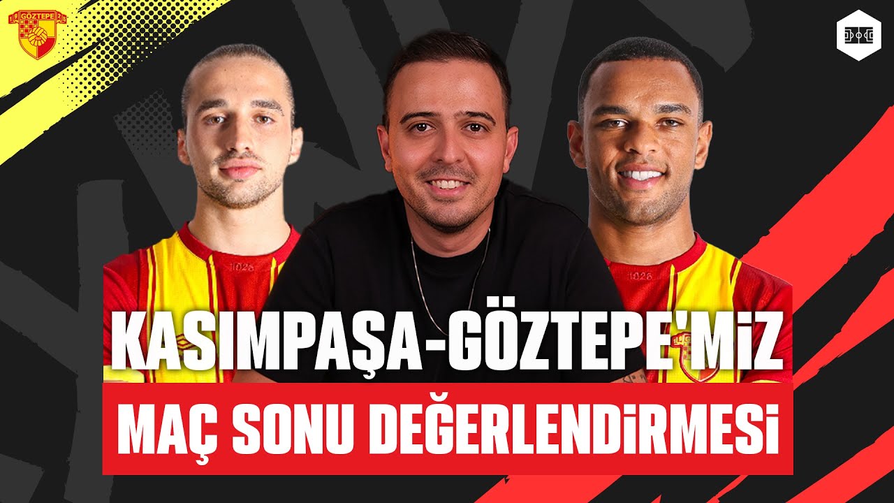 Kasımpaşa - G&ouml;ztepe l Ma&ccedil; Sonu Değerlendirmesi ve 12.Haftalık Veriler