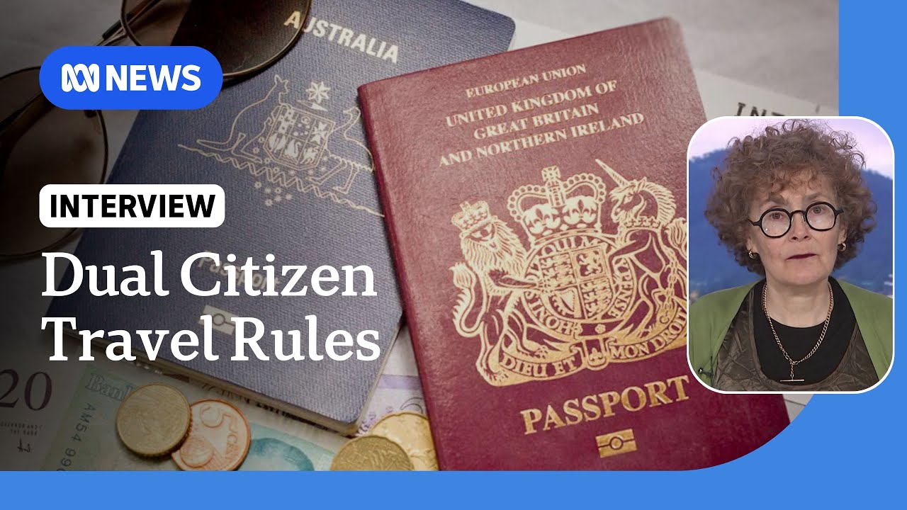How new passport entry rules for the UK affect dual citizens | ABC NEWS