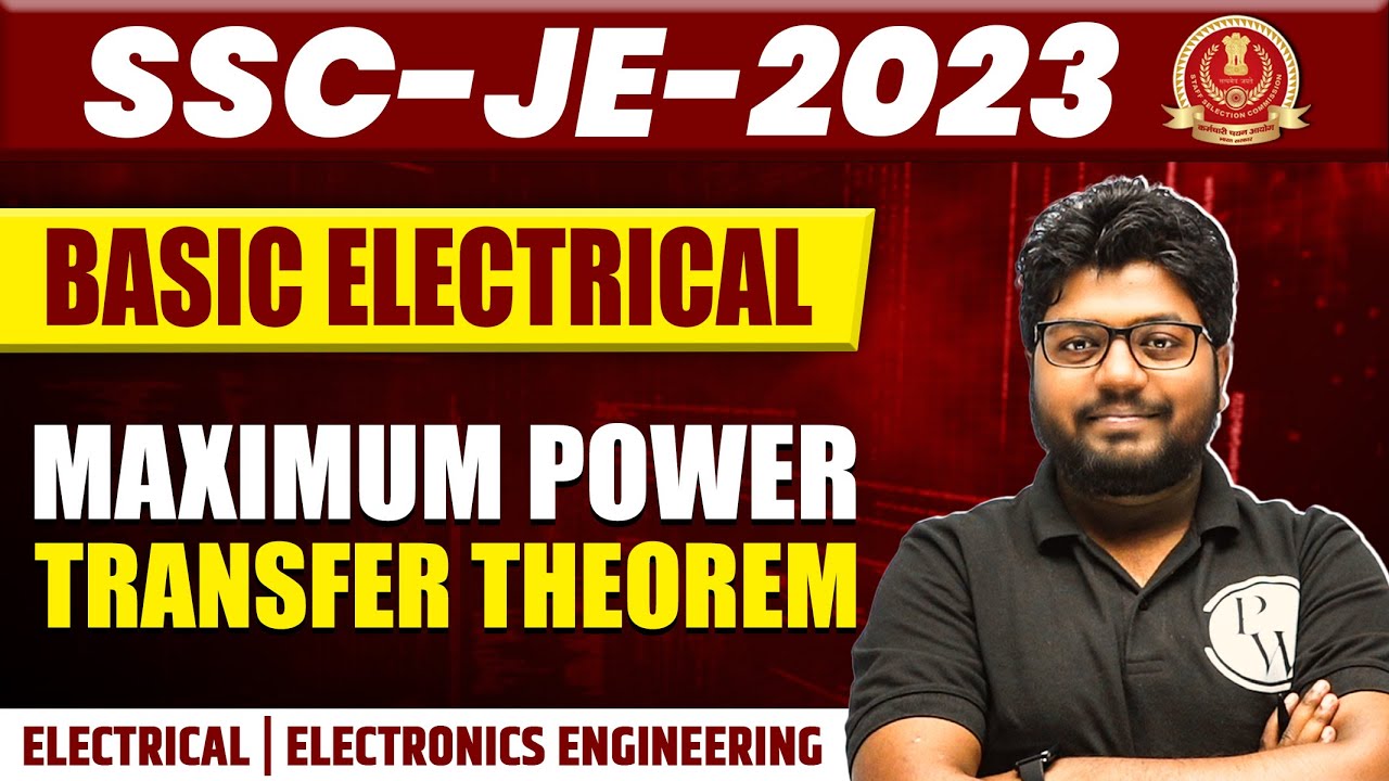 Basic Electrical | Maximum Power Transfer Theorem | SSC JE SERIES