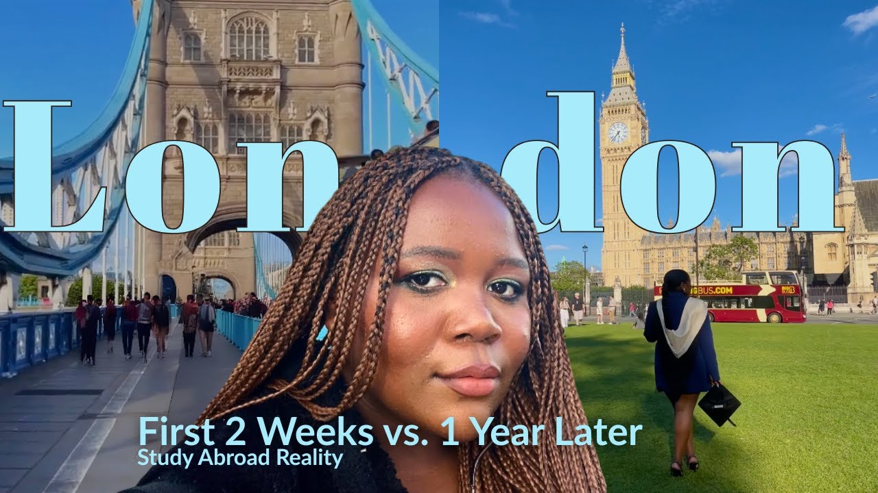Masters in London as an American: First Two Weeks vs One Year Later