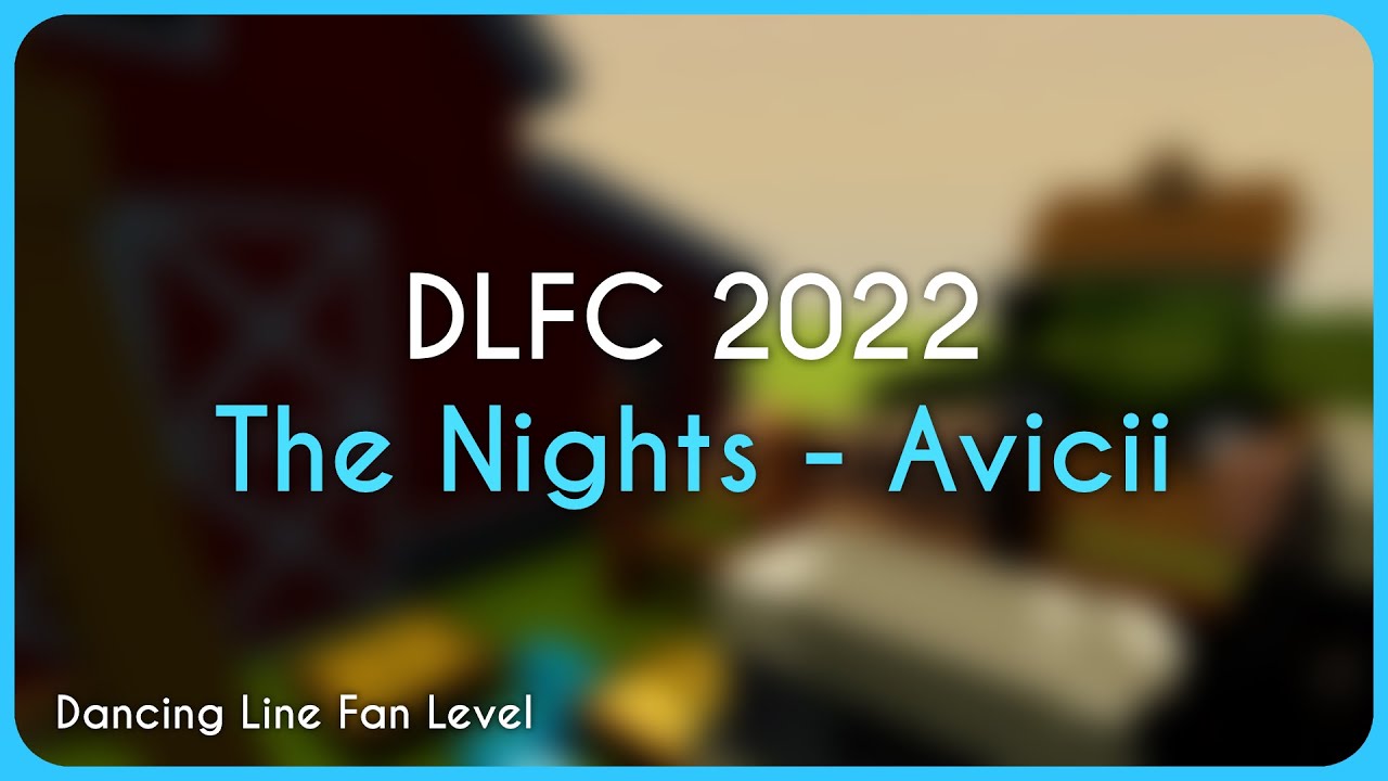 The Nights - Avicii | Dancing Line Fan-made Collection 2022