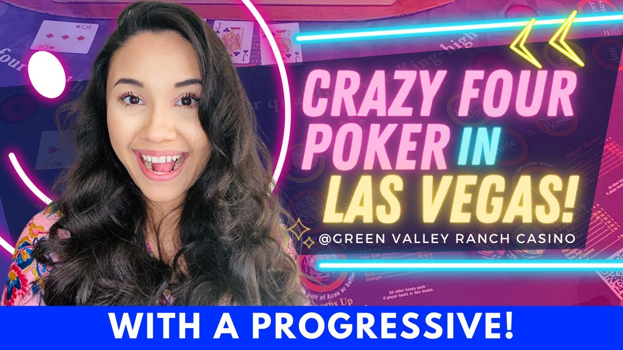 🖤 CRAZY FOUR POKER AT GREEN VALLEY RANCH CASINO WITH A PROGRESSIVE! CAN WE WIN SOME MONEY?!
