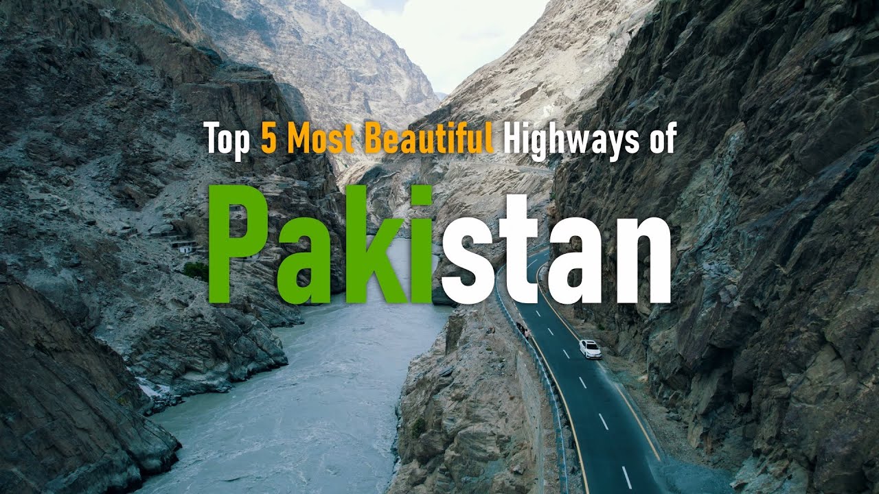 Top 5 Highways of Pakistan | Most Beautiful Roads