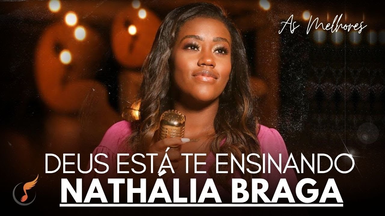 Nathália Braga | Os Melhores Clipes - [DVD Deus Está Te Ensinando ]