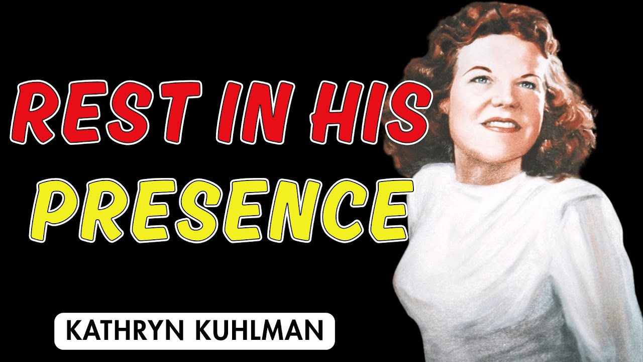 Learning To Dwell In God’s Presence In This Season | Kathryn Kuhlman