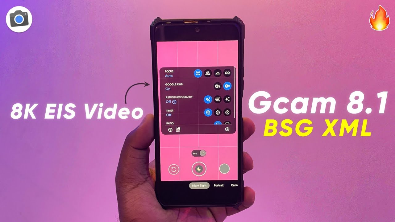 Gcam 8.1 BSG XML | 8K EIS Video | Better Portrait Mode & Selfies | Any Android 10+