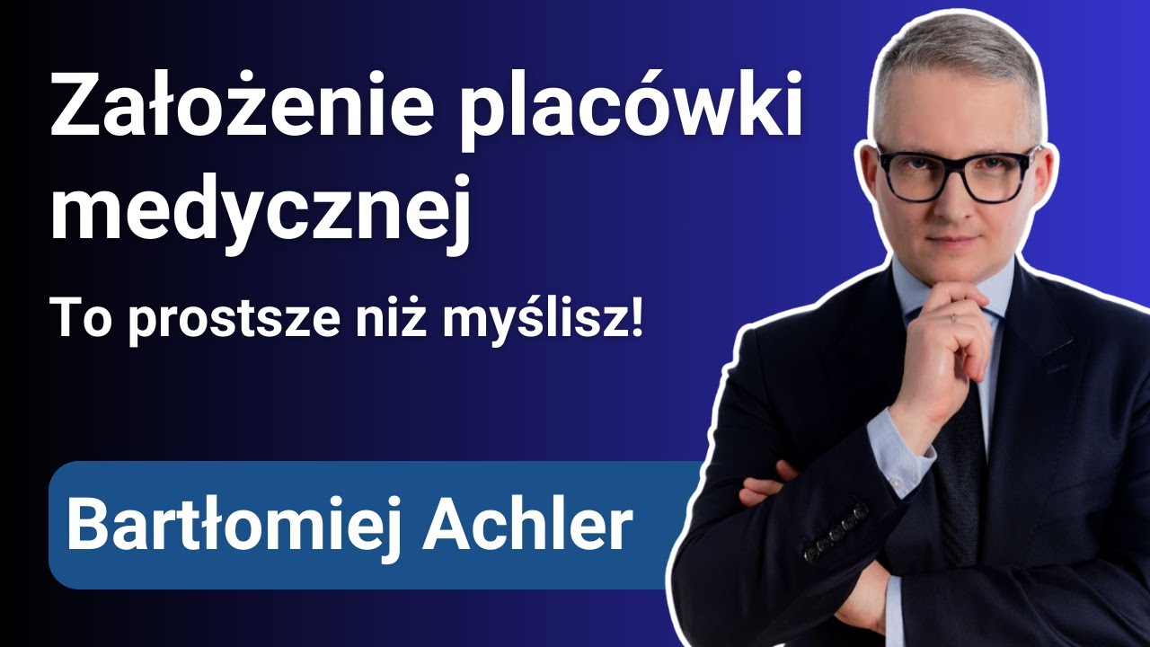 Jak założyć podmiot leczniczy w 2025 roku? Krok po kroku!