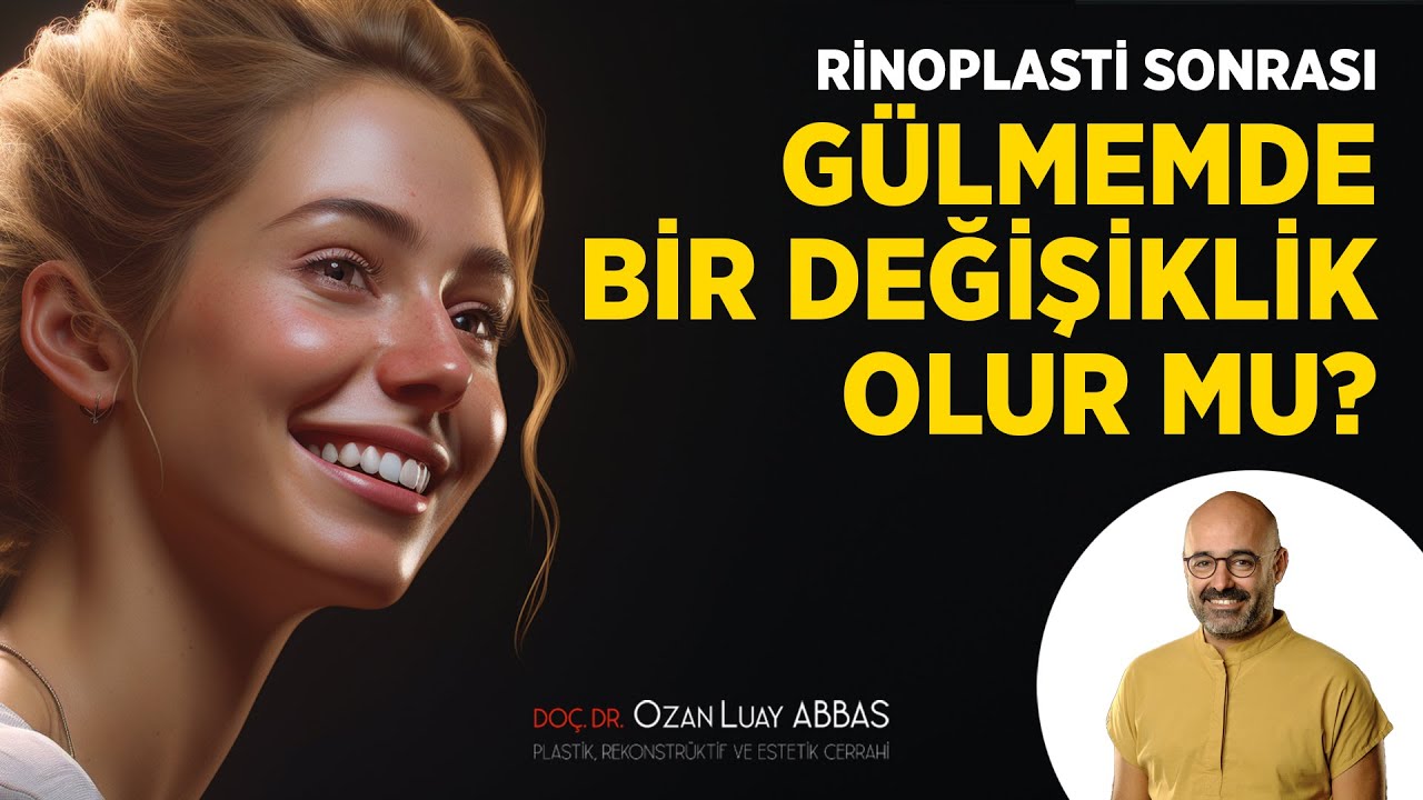 Rinoplasti Sonrası G&uuml;lmemde Bir Değişiklik Olur mu? | Do&ccedil;. Dr. Ozan Luay Abbas