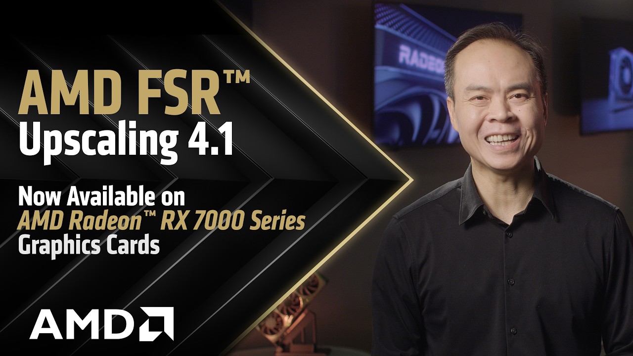 AMD FSR Upscaling 4.1 - Now Available on AMD Radeon&trade; RX 7000 Series Graphics