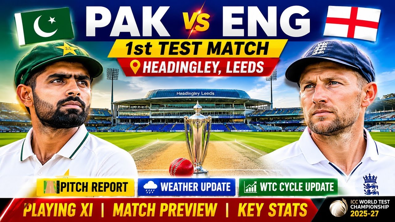 PAK vs ENG 1st Test | Headingley Leeds Pitch Report, Playing XI, Weather & WTC Update 🔥