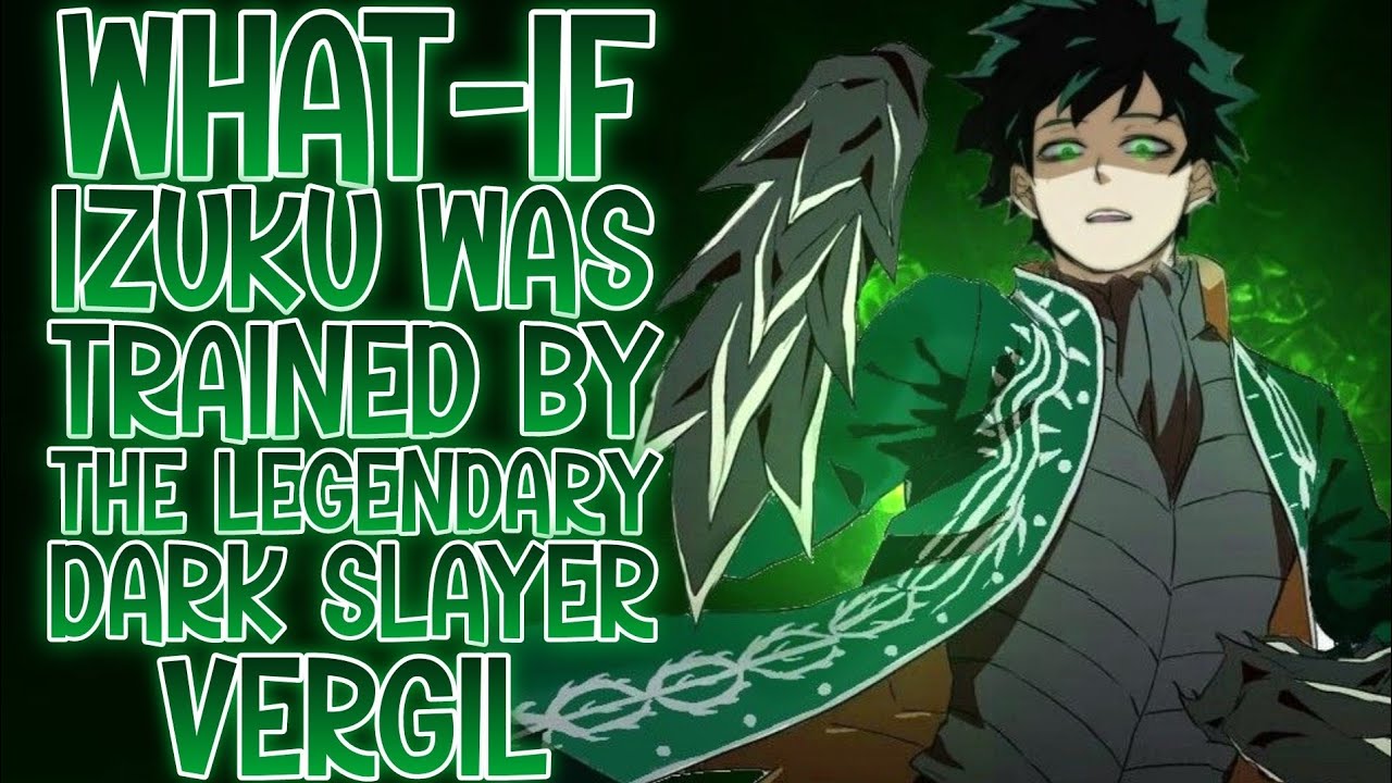 NEGLECTED....NEXT SPARDA: What-if Izuku Was Trained By The Legendary Dark Slayer Vergil | Part 1