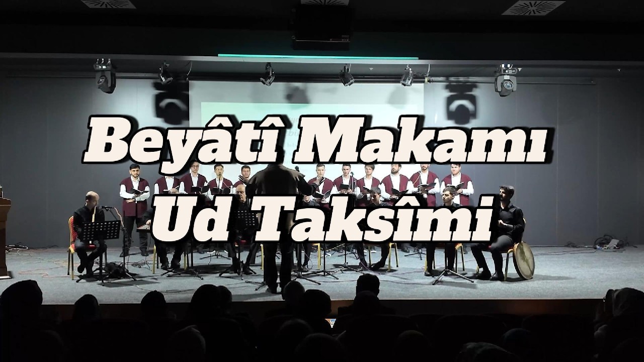 Beyâtî Makamı - Ud Taksîmi