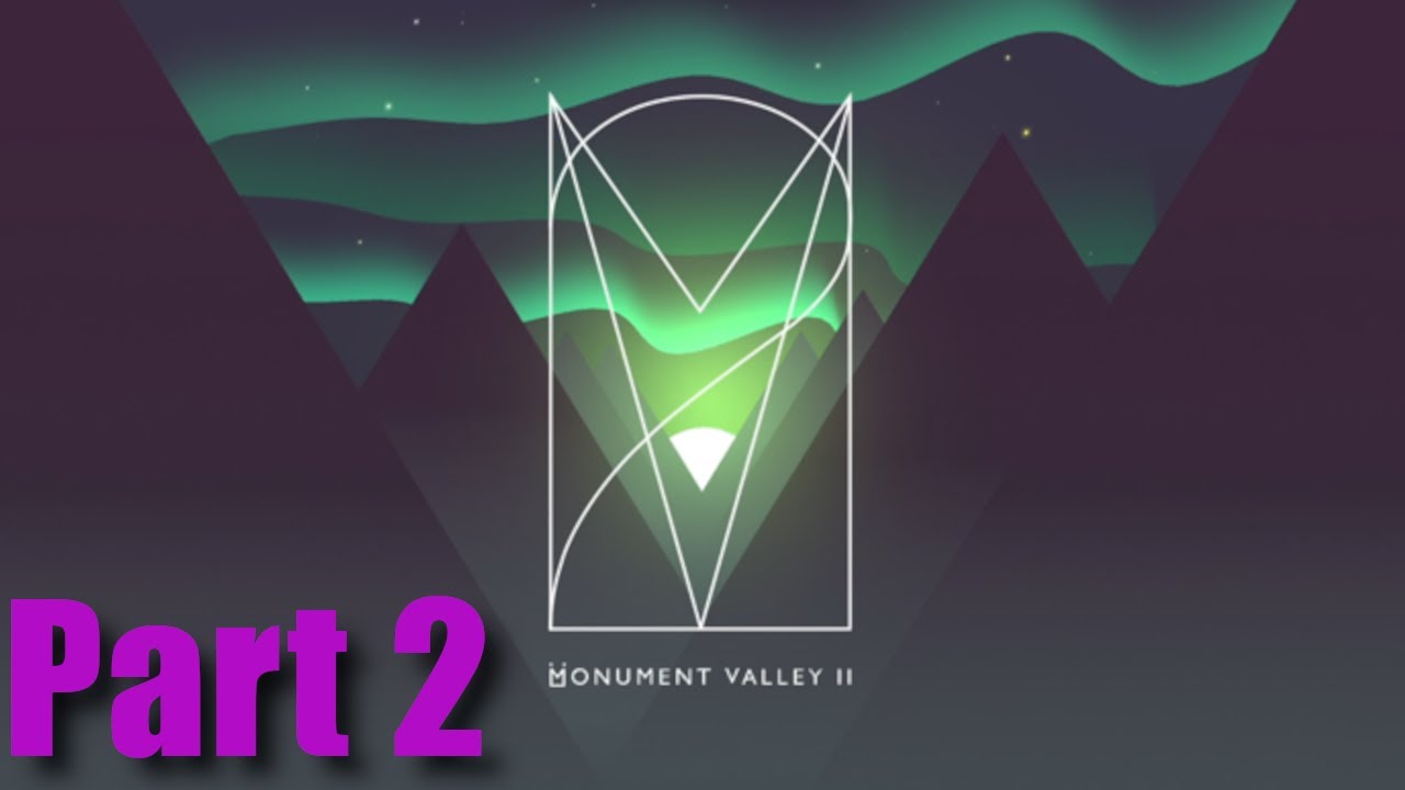 Monument Valley 2 (Part 2): Reunion and The Lost Forest