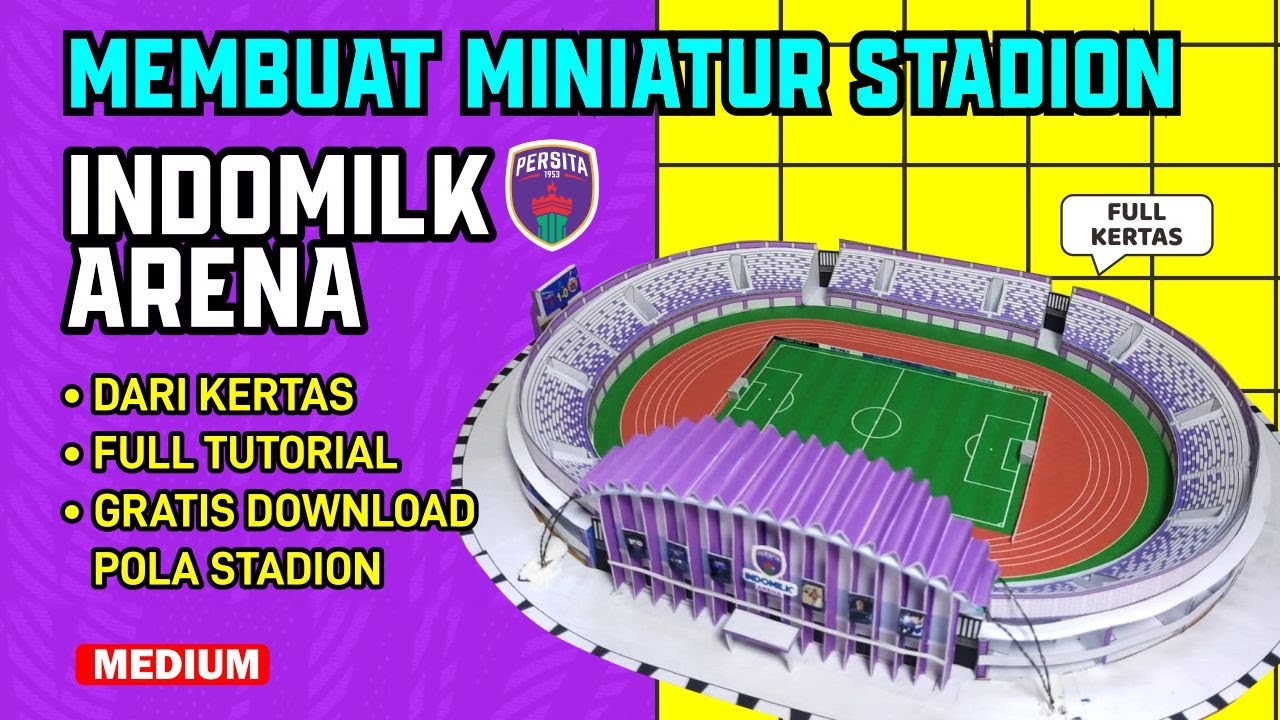 CARA MEMBUAT MINIATUR STADION INDOMILK ARENA TERBARU DARI KARDUS / KERTAS.