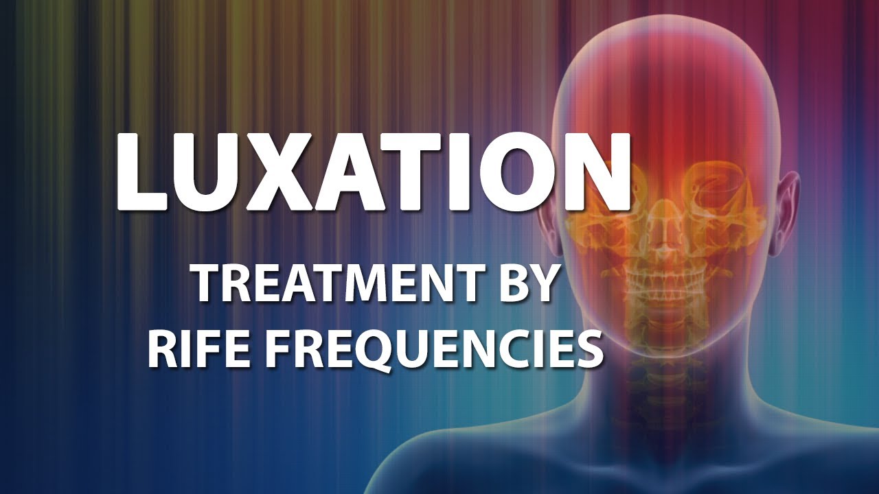 Luxation (Joint Dislocation)- RIFE Frequencies Treatment - Energy & Quantum Medicine - Bioresonance
