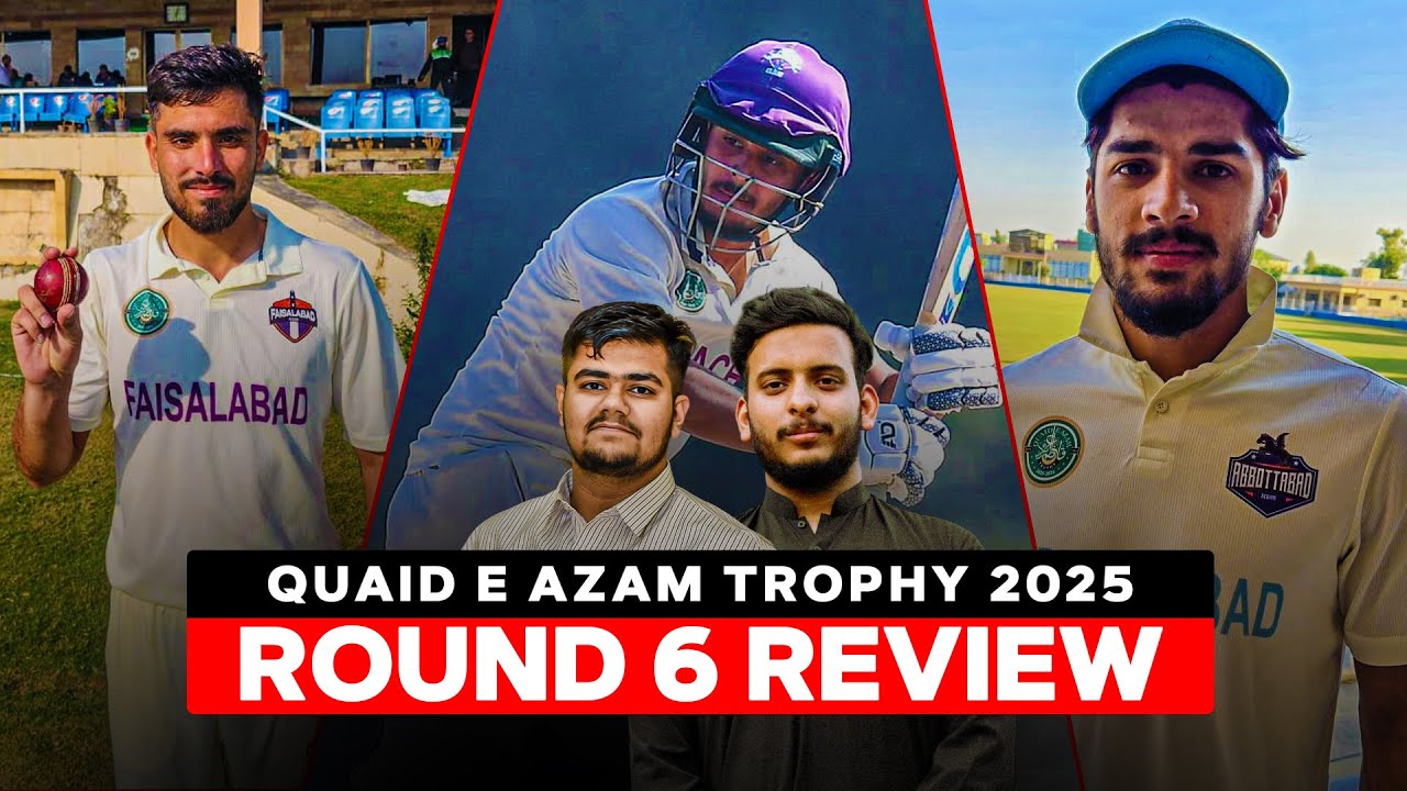 Round 6 Review | High-Scoring Matches & Full Analysis | Quaid-e-Azam Trophy 2025 | Sports Side