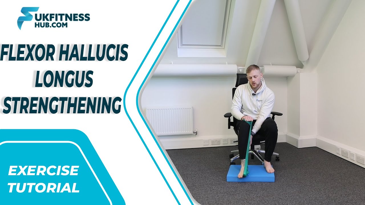 Exercise Tutorial: Flexor Hallucis Longus Strengthening
