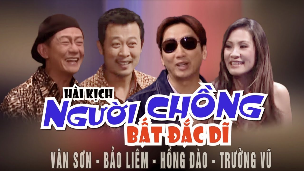 VAN SON 😊 Australia | Hài kịch  NGƯỜI CHỒNG BẤT ĐẮC DĨ @VanSonBolero
