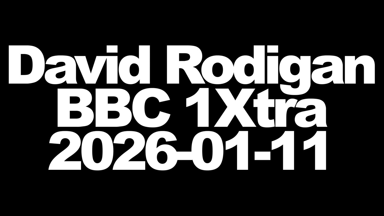 David Rodigan - BBC 1Xtra - 2026-01-11