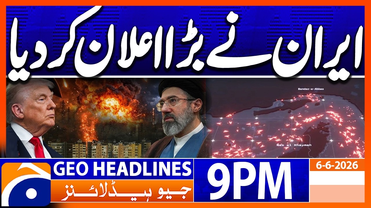 Middle East Tension Esclate - Iran Issues Big Statement | 9PM Headlines Geo News (6th June 2026)