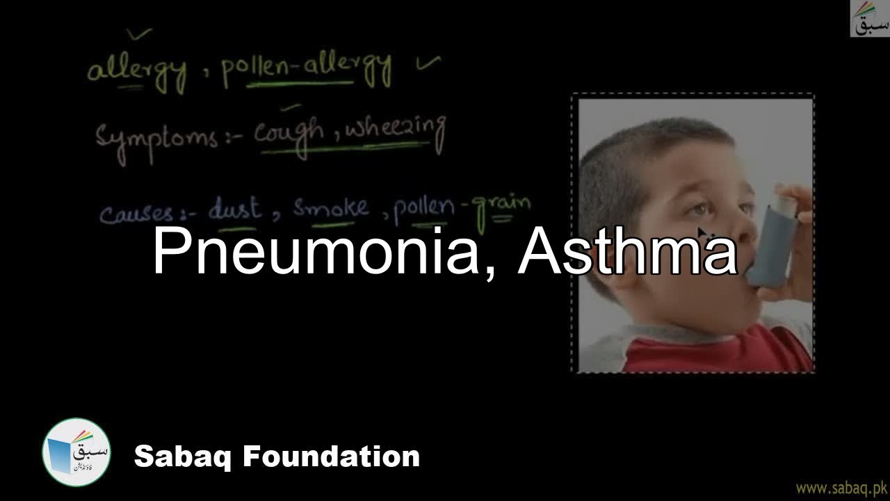 Pneumonia, Asthma, Biology Lecture | Sabaq.pk