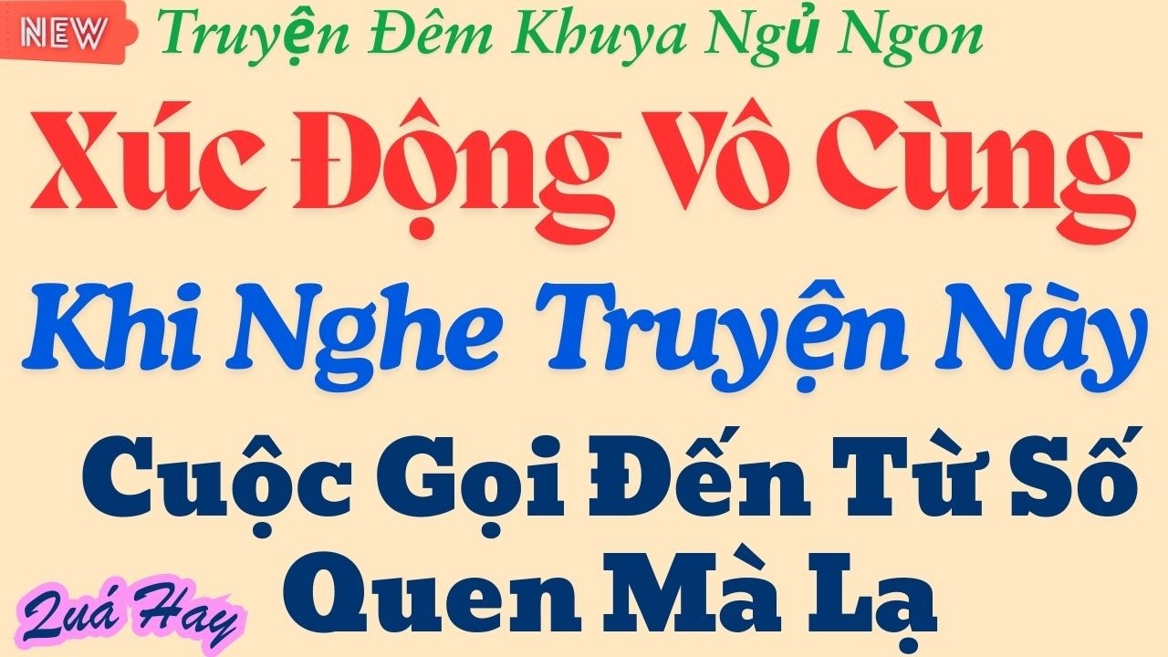 Nghe là thấy lòng dịu lại – “Cuộc gọi đến từ số quen mà lạ” – Chuyện khuya giàu chiều sâu cảm xúc