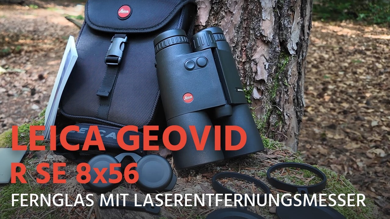 Leica Geovid R SE 8x56 - Fernglas mit Laserentfernungsmesser, großer Praxistest mit allen Fakts!