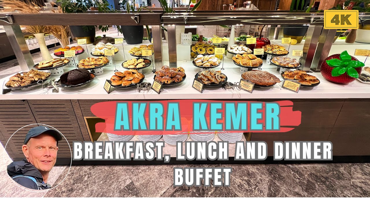 Akra Kemer - Breakfast - Lunch and Dinner - FULL Buffets - [4K]