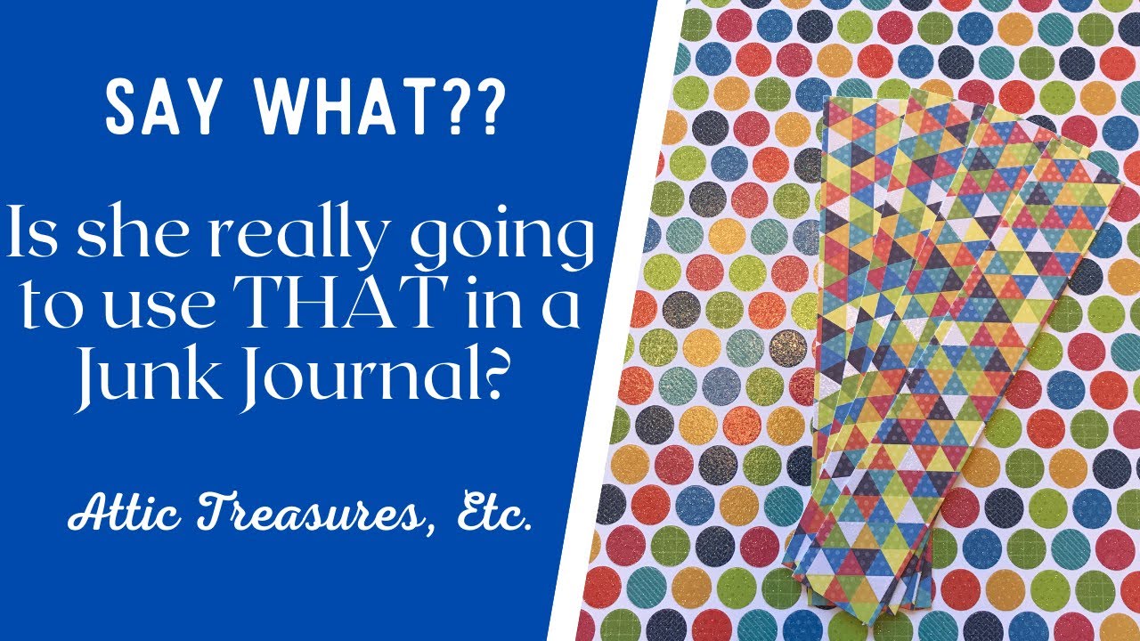 Scrap-Busting Saturday: How to Use Ugly Scrapbook Paper for Your Junk Journals AND Use Up Scraps!