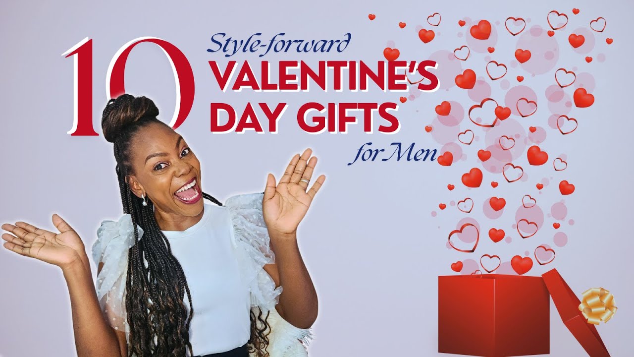 10 STYLE FORWARD VALENTINE'S DAY GIFTS FOR MEN ON A PERSONAL STYLE JOURNEY | MEN'S GIFT GUIDE