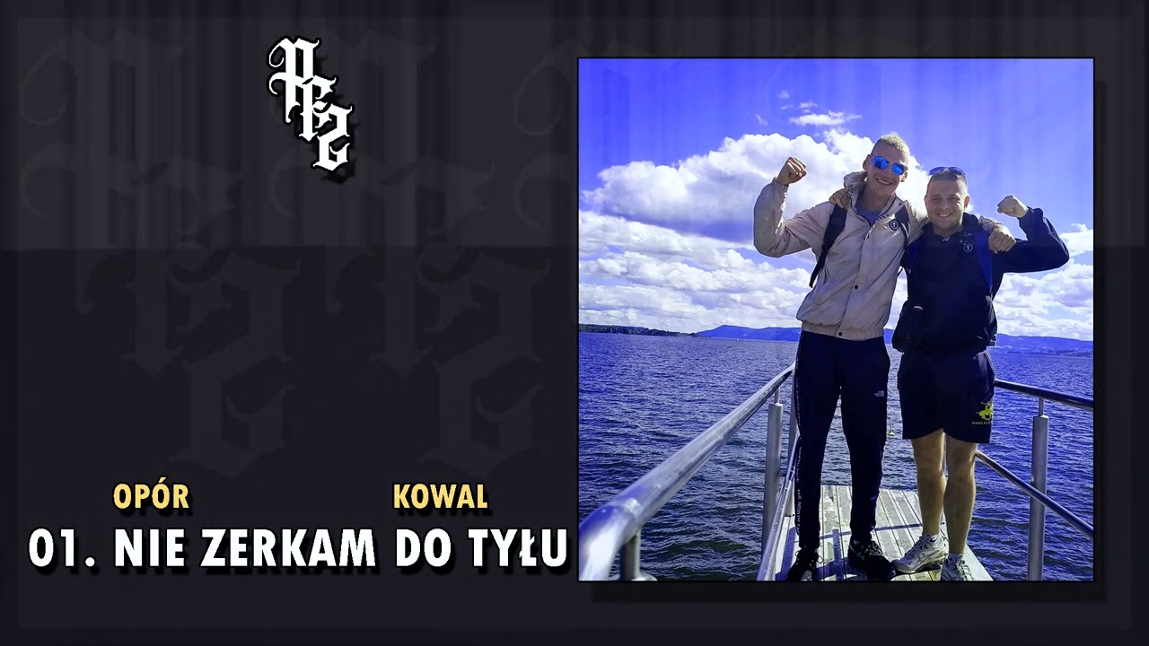 #PFZ OPÓR/KOWAL - Nie Zerkam Do Tyłu (prod. Zezwar)