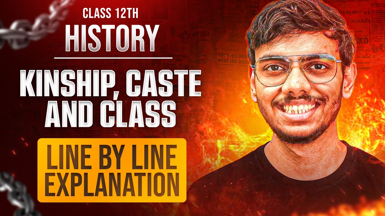 Kinship Caste and Class | Class 12 One Shot Explanation with Notes & Important Questions | 2026