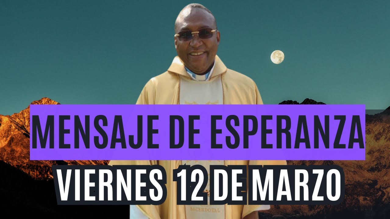 Mensaje de esperanza del viernes 13 de marzo Padre Meléndez El Chico de Cristo 