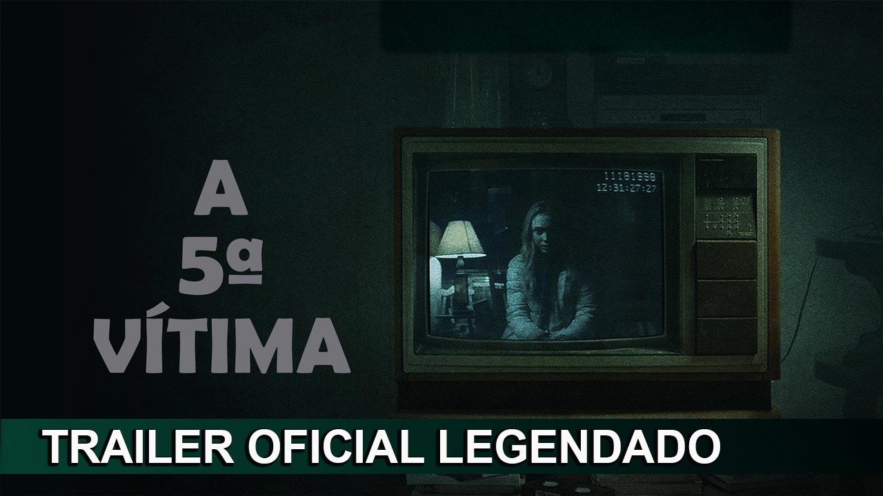 A 5&ordf; V&iacute;tima 2021 Trailer Oficial Legendado