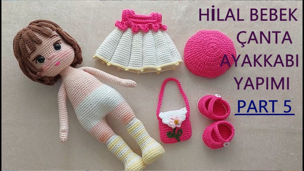 HİLAL Bebek AYAKKABI ve ÇANTA yapımı PART 5 (English subtitle) (crochet amigurumi doll tutorial)