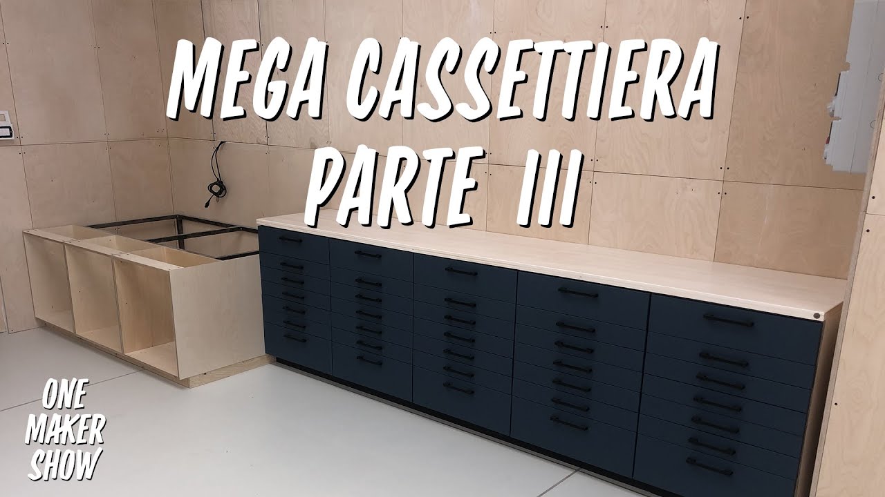 Ep.16 Mega Cassettiera Porta Minuteria / Parte III - One Maker Show