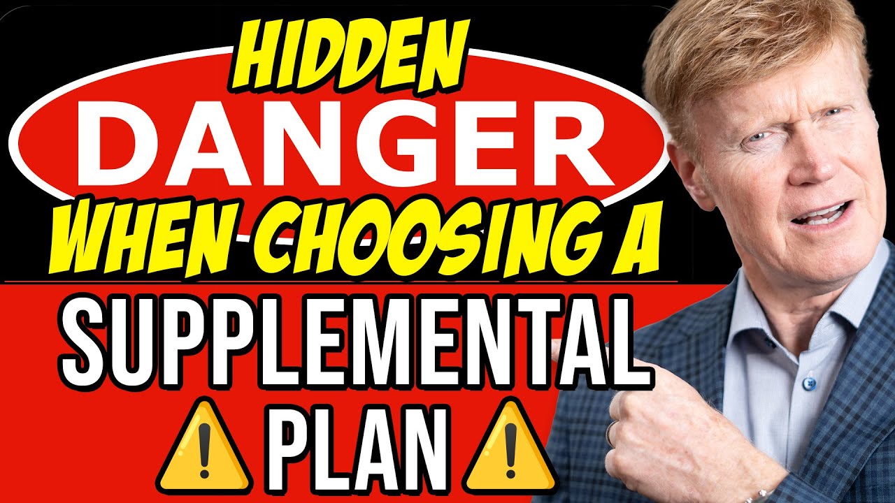 The Hidden Danger When Choosing A Supplemental Plan 😱