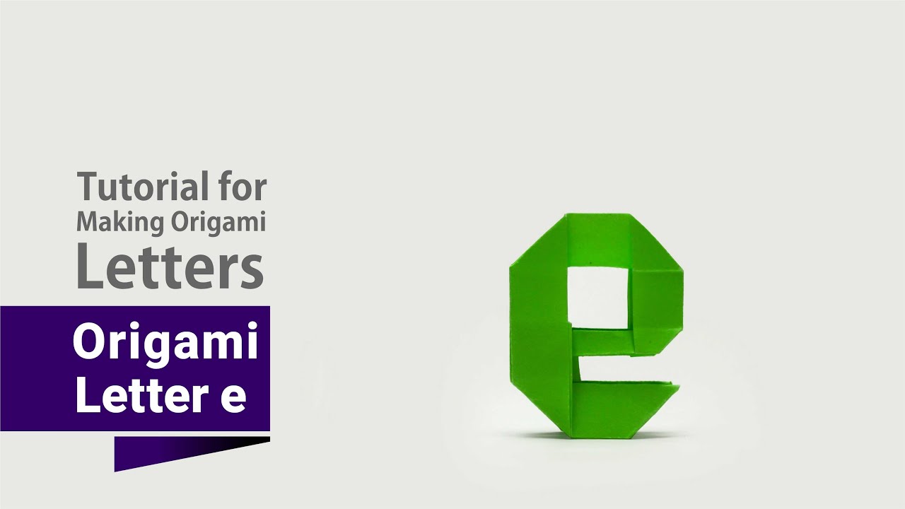 How to make origami Letter e - Step by step tutorial