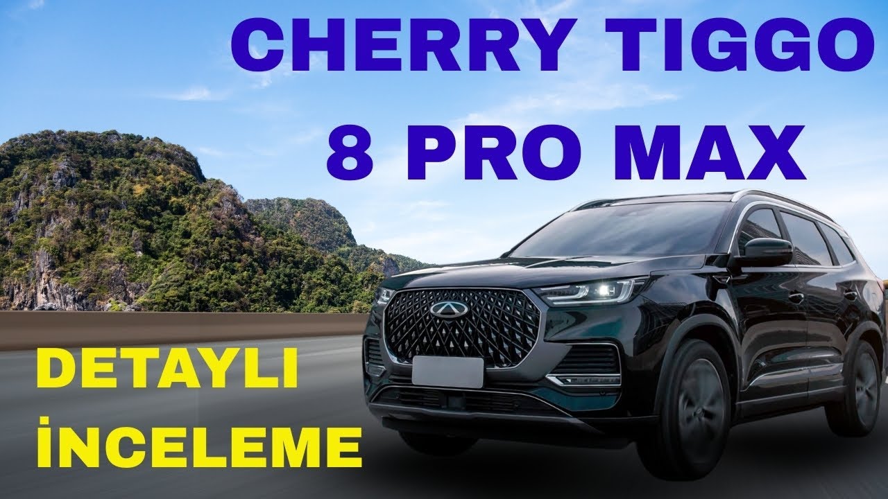 Cherry Tiggo 8 Pro Max -- Güç ve Konforun Zirvesi..! 🚀