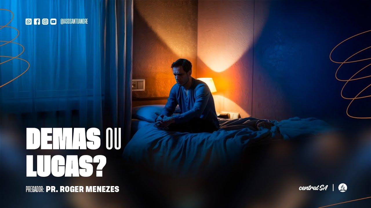DEMAS OU LUCAS? | Pr. Roger Menezes - Sábado 24/01/2026