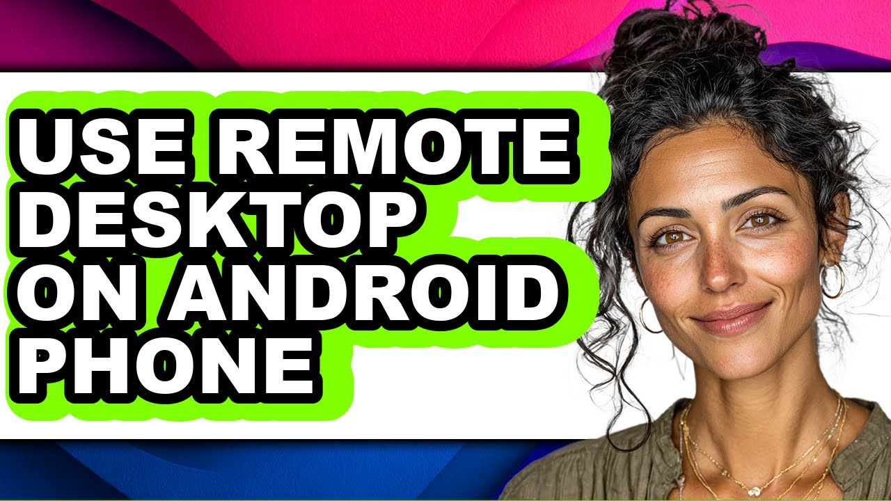 How to Use Remote Desktop on Android Phone (only Way)
