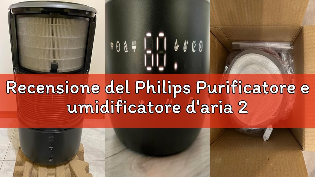 Recensione del Philips Purificatore e umidificatore d'aria 2 in 1 Serie 3400 - Filtro HEPA NanoProte