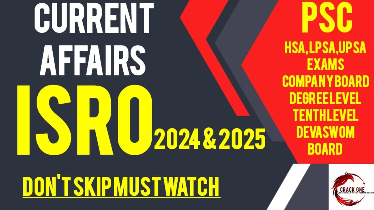 Current Affairs 2024 -2025|ISRO|PSC|HSA|LPSA|UPSA|Company board|Degree level|Tenth level|Devaswom