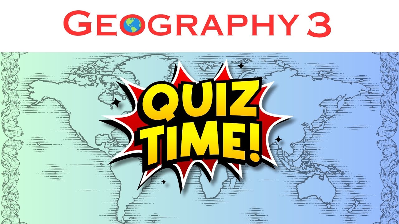 Geography Quiz 3 | 25 Multiple Choice Questions