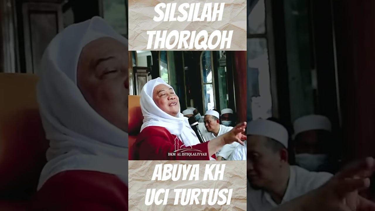ABAH UCI - SILSILAH THARIQAH PART 1 #abuyauciturtusi