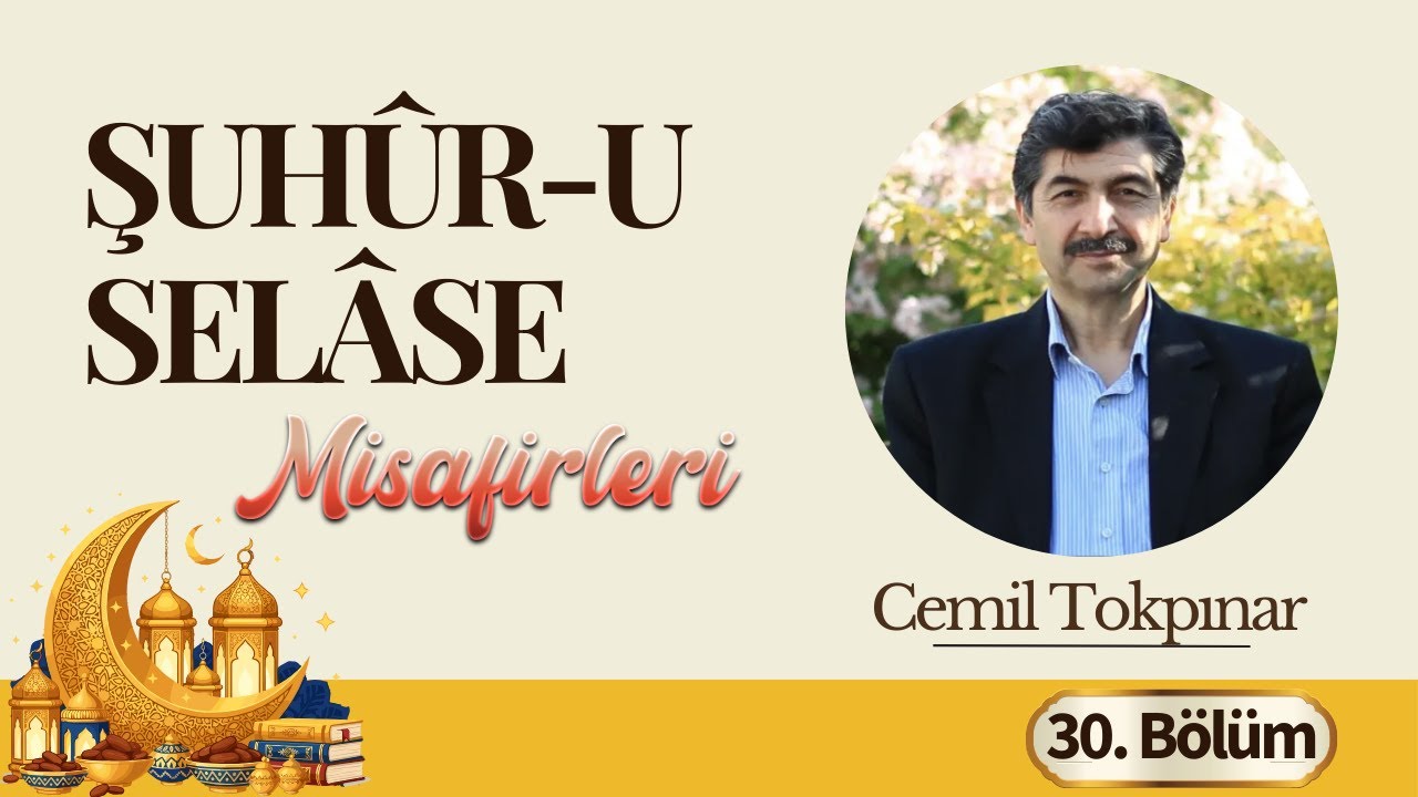 Şuhûr-u Selâse Okumaları 2026 | 30.Bölüm (Cemil Tokpınar)