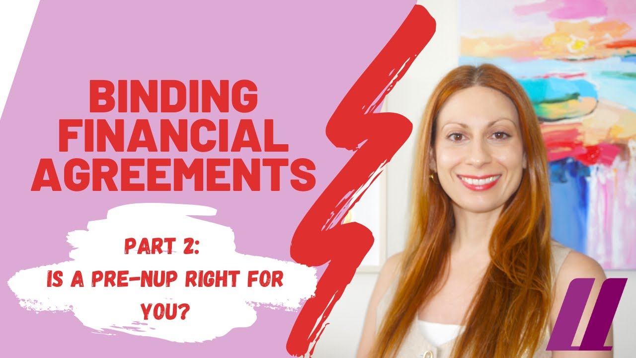 Binding Financial Agreements - Part 2 - Is a Pre-nup Right for You?