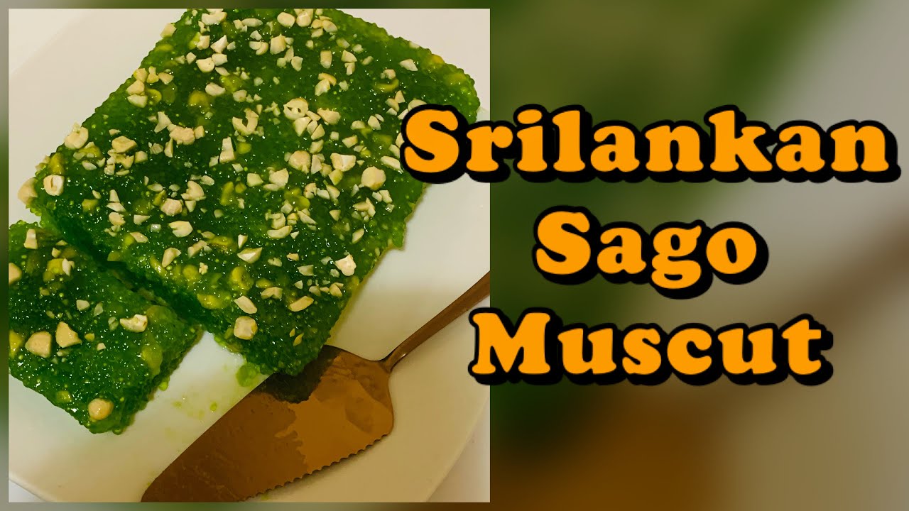 SAGO MUSCUT| සව් මස්කට්| சவ்வரிசி மஸ்கட்